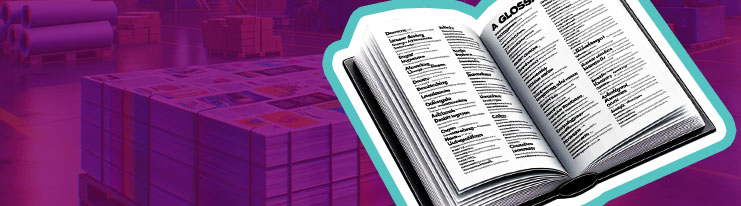 A Glossary of Printing Terms: Understanding the Basics